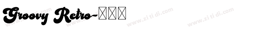 Groovy Retro字体转换 Groovy Retro字体转换